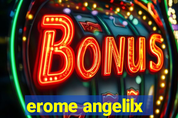 erome angelilx